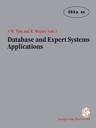 Database and Expert Systems Applications Proceedings of the International Conference in Vienna, Austria, 1990