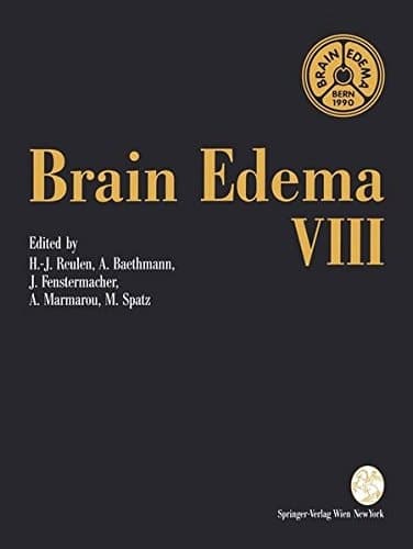 Brain Edema VIII Proceedings of the Eighth International Symposium, Bern, June 17–20, 1990