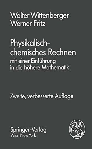 Physikalisch-chemisches Rechnen mit einer Einführung in die höhere Mathematik