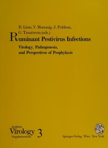 Ruminant Pestivirus Infections Virology, Pathogenesis, and Perspectives of Prophylaxis