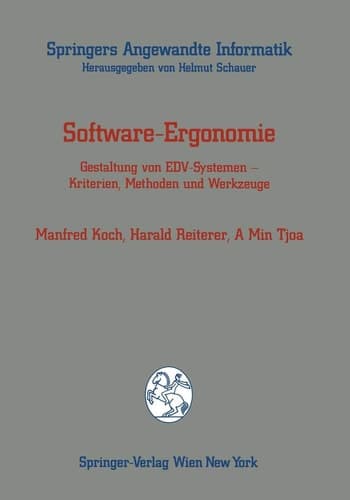 Software-Ergonomie Gestaltung von EDV-Systemen — Kriterien, Methoden und Werkzeuge