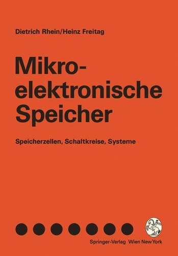 Mikroelektronische Speicher Speicherzellen, Schaltkreise, Systeme