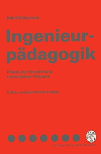 Ingenieurpädagogik Praxis der Vermittlung technischen Wissens