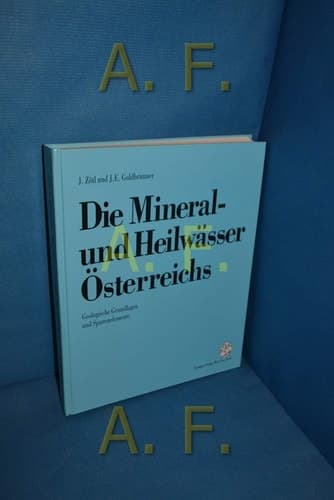Die Mineral- und Heilwässer Österreichs geologische Grundlagen und Spurenelemente