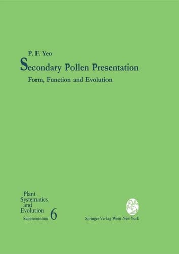 Secondary Pollen Presentation Form, Function and Evolution