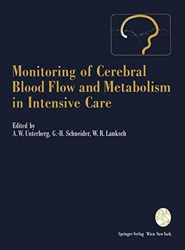 Monitoring of Cerebral Blood Flow and Metabolism in Intensive Care