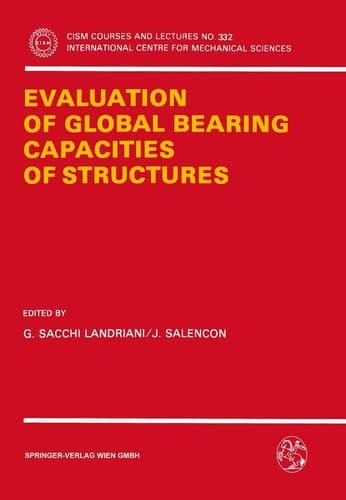 Evaluation of Global Bearing Capacities of Structures (CISM International Centre for Mechanical Sciences, 332)