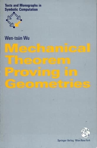 Mechanical Theorem Proving in Geometries Basic Principles
