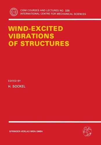 Wind-Excited Vibrations of Structures (CISM International Centre for Mechanical Sciences, 335)