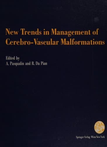 New Trends in Management of Cerebro-Vascular Malformations Proceedings of the International Conference Verona, Italy, June 8–12, 1992