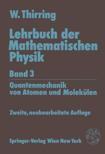 Lehrbuch der Mathematischen Physik 3 Quantenmechanik von Atomen und Molekülen