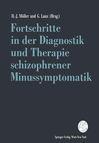 Fortschritte in der Diagnostik und Therapie schizophrener Minussymptomatik