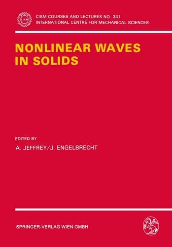Nonlinear Waves in Solids (CISM International Centre for Mechanical Sciences, 341)