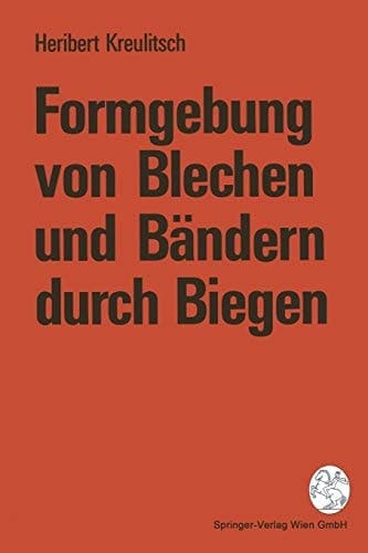 Formgebung von Blechen und Bändern durch Biegen