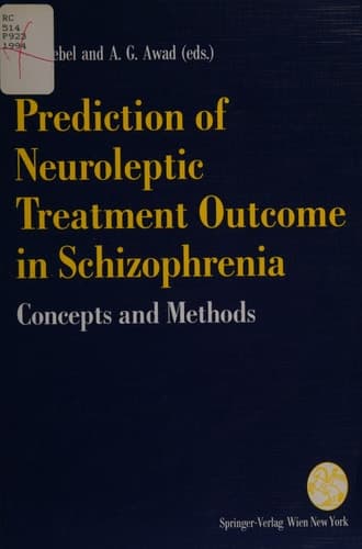 Prediction of Neuroleptic Treatment Outcome in Schizophrenia Concepts And Methods