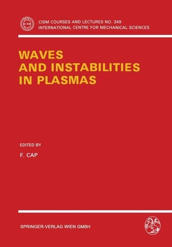 Waves and Instabilities in Plasmas (CISM International Centre for Mechanical Sciences, 349)