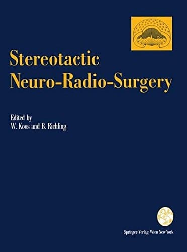 Stereotactic Neuro-Radio-Surgery Proceedings of the International Symposium on Stereotactic Neuro-Radio-Surgery, Vienna 1992