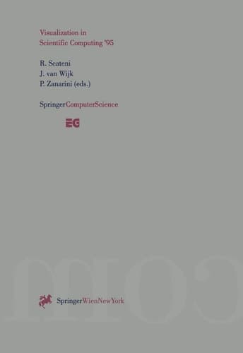 Visualization in Scientific Computing ’95: Proceedings of the Eurographics Workshop in Chia, Italy, May 3–5, 1995