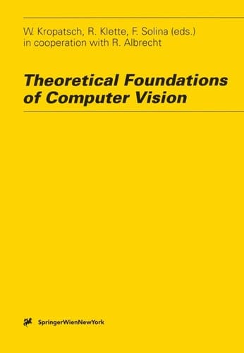 Theoretical Foundations of Computer Vision (Computing Supplementa, 11)