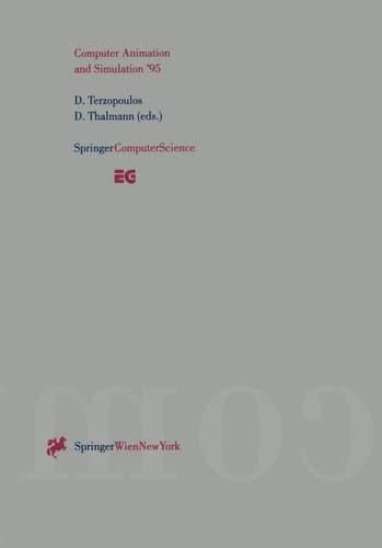 Computer Animation and Simulation ’95: Proceedings of the Eurographics Workshop in Maastricht, The Netherlands, September 2–3, 1995