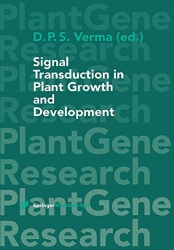 Signal Transduction in Plant Growth and Development (Plant Gene Research)