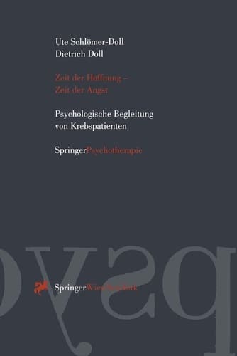 Zeit der Hoffnung — Zeit der Angst Psychologische Begleitung von Krebspatienten