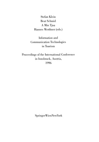 Information and Communication Technologies in Tourism: Proceedings of the International Conference in Innsbruck, Austria 1996