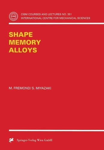 Shape Memory Alloys (CISM International Centre for Mechanical Sciences, 351)