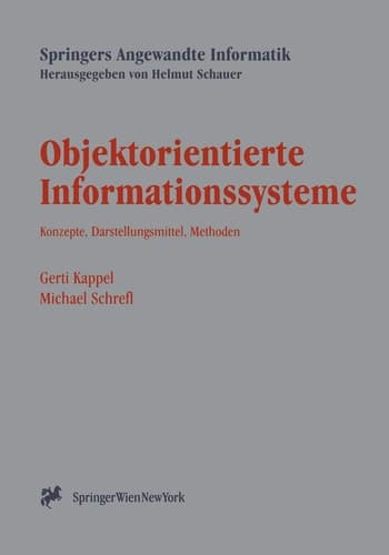 Objektorientierte Informationssysteme Konzepte, Darstellungsmittel, Methoden