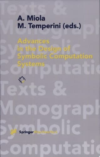 Advances in the Design of Symbolic Computation Systems