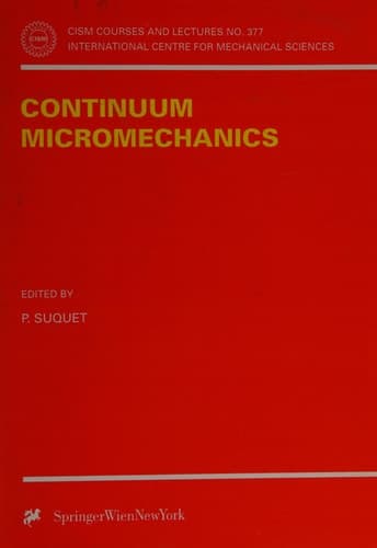 Continuum Micromechanics (CISM International Centre for Mechanical Sciences, 377)