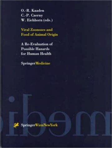 Viral Zoonoses and Food of Animal Origin A Re-Evaluation of Possible Hazards for Human Health