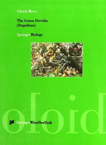 The Genus Duvalia (Stapelieae): Stem-Succulents between the Cape and Arabia (Plant Systematics and Evolution - Supplementa, 10)