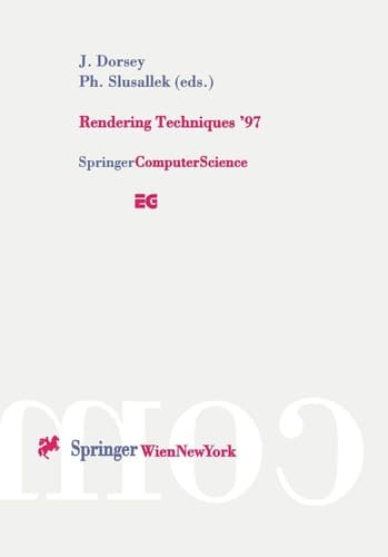 Rendering Techniques ’97 Proceedings of the Eurographics Workshop in St. Etienne, France, June 16–18, 1997