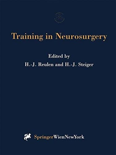 Training in Neurosurgery Proceedings of the Conference on Neurosurgical Training and Research, Munich, October 6–9, 1996