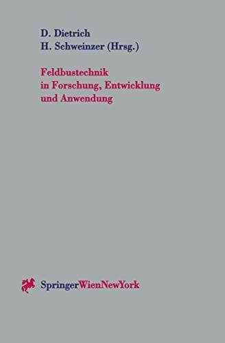 Feldbustechnik in Forschung, Entwicklung und Anwendung Beiträge zur Feldbustagung FeT ’97 in Wien, Österreich, 13.–14. Oktober 1997