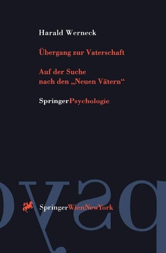 Übergang zur Vaterschaft Auf der Suche nach den „Neuen Vätern“