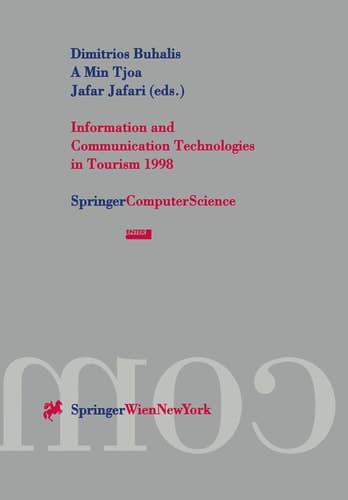 Information and Communication Technologies in Tourism 1998 Proceedings of the International Conference in Istanbul, Turkey, 1998