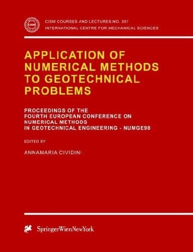 Application of Numerical Methods to Geotechnical Problems: Proceedings of the Fourth European Conference on Numerical Methods in Geotechnical ... Centre for Mechanical Sciences, 397)