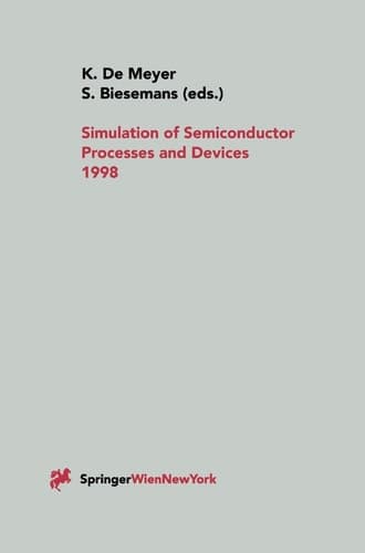 Simulation of Semiconductor Processes and Devices 1998: SISPAD 98