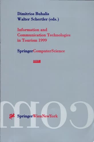 Information and Communication Technologies in Tourism 1999 Proceedings of the International Conference in Innsbruck, Austria, 1999