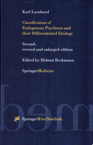 Classification of Endogenous Psychoses and their Differentiated Etiology