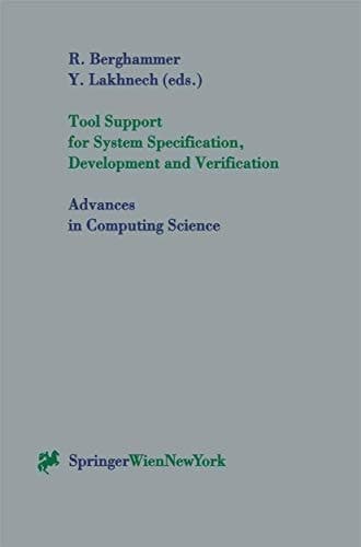Tool Support for System Specification, Development and Verification (Advances in Computing Sciences)