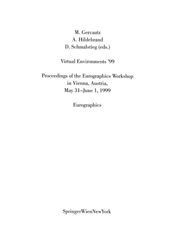 Virtual Environments ’99: Proceedings of the Eurographics Workshop in Vienna, Austria, May 31–June 1, 1999