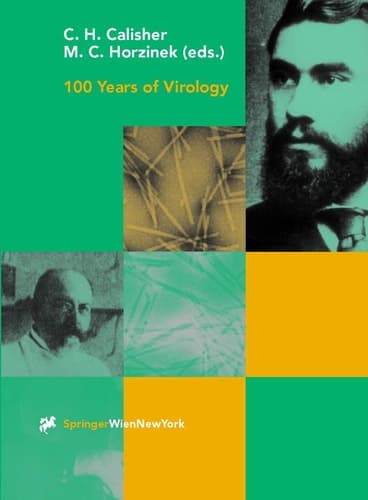 100 Years of Virology The Birth and Growth of a Discipline