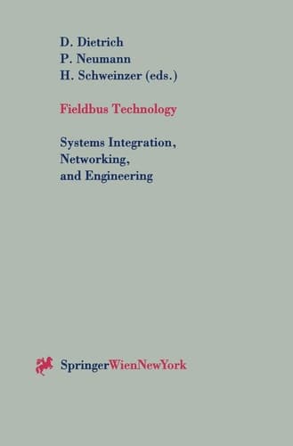 Fieldbus Technology: Systems Integration, Networking, and Engineering Proceedings of the Fieldbus Conference FeT’99 in Magdeburg, Federal Republic of Germany, September 23-24,1999