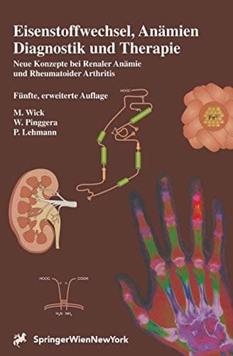 Eisenstoffwechsel, Anämien Diagnostik und Therapie ; neue Konzepte bei renaler Anämie und rheumatoider Arthritis