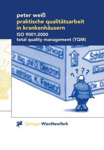Praktische Qualitätsarbeit in Krankenhäusern ISO 9001:2000, Total Quality Management (TQM)
