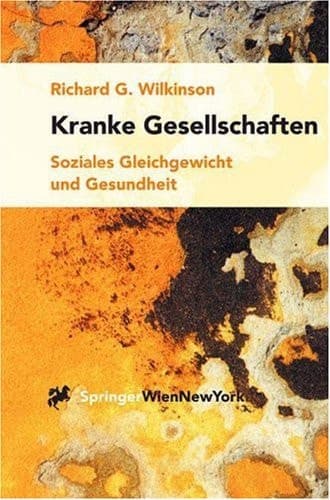 Kranke Gesellschaften Soziales Gleichgewicht und Gesundheit