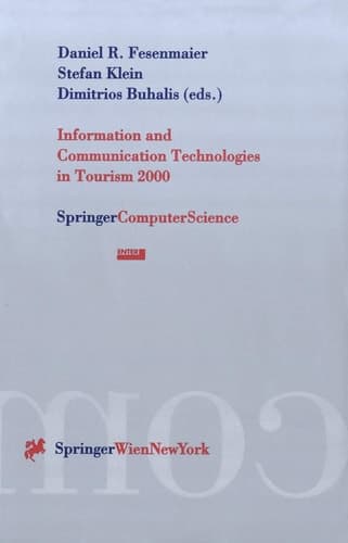 Information and Communication Technologies in Tourism 2000: Proceedings of the International Conference in Barcelona, Spain, 2000